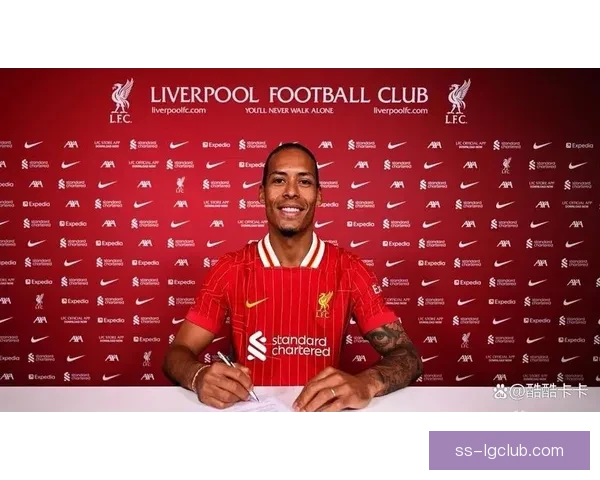 利物浦因范戴克合同未续约提前启动后防备选球员考察